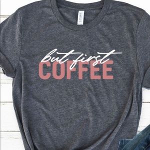 But First Coffee
